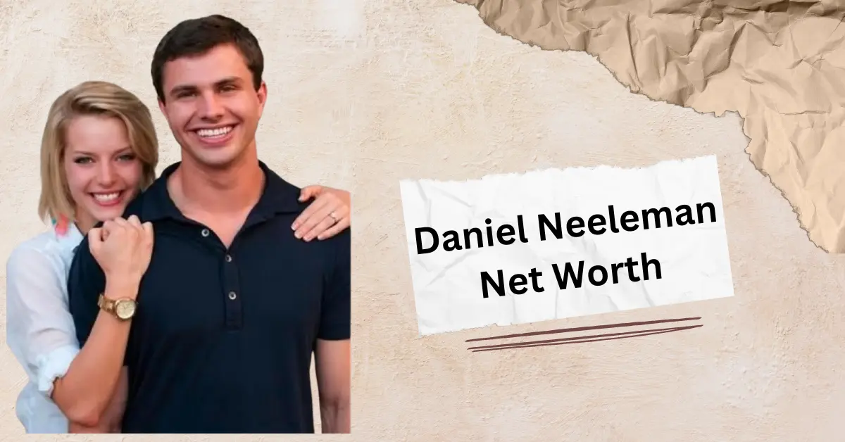 Exploring Daniel Neeleman Net Worth, Family Life, and Career Achievements